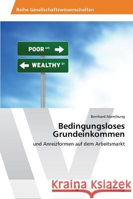 Bedingungsloses Grundeinkommen Abenthung Bernhard   9783639389302 AV Akademikerverlag - książka