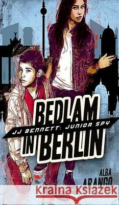 Bedlam in Berlin Alba Arango 9781732376922 Sapphire Books - książka