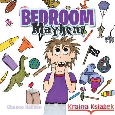 Bedroom Mayhem Chance Hansen 9781490779898 Trafford Publishing - książka