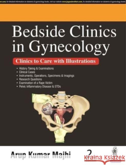 Bedside Clinics in Gynecology Arup Kumar Majhi 9789356961203 Jaypee Brothers Medical Publishers - książka