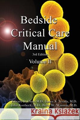 Bedside Critical Care Manual: Volume 2 Edward D. Chan Lance S. Terada John Kortbeek 9781938143267 Foolscap & Quill - książka