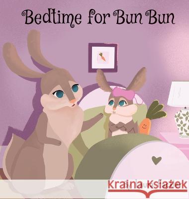 Bedtime for Bun Bun Laura Fackler   9781087978956 IngramSpark - książka