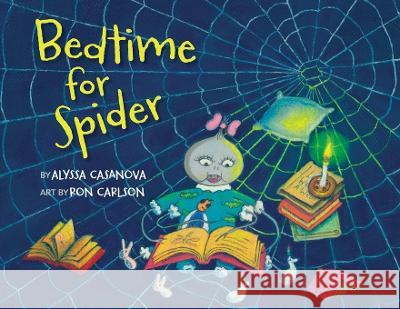 Bedtime for Spider Alyssa Casanova Ronald Carlson  9798986802619 Raffi Publishing - książka