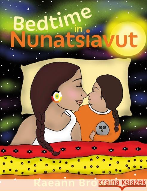 Bedtime in Nunatsiavut Raeann Brown 9781551528878 Arsenal Pulp Press - książka