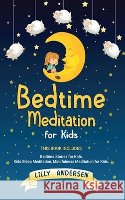 Bedtime Meditation for Kids Lilly Andersen 9781838285166 Mafeg Digital Ltd - książka