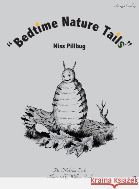 Bedtime Nature Tails: Miss Pillbug Zach, Nicholas 9780578742533 MR Nick Productions, LLC - książka