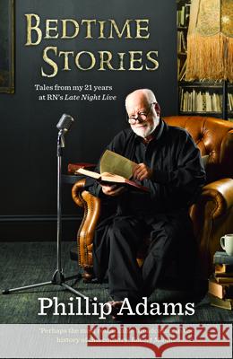Bedtime Stories Phillip Adams 9780733330674 Harper Collins Publishers Australia Pty Ltd - książka