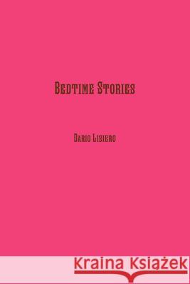 Bedtime Stories Dario Lisiero 9781300378945 Lulu.com - książka