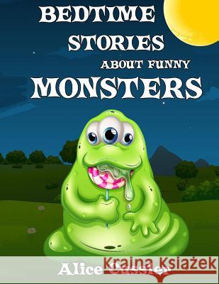 Bedtime Stories About Funny Monsters: Short Stories Picture Book: Monsters for Kids Russell, Rachel 9781503004535 Createspace - książka