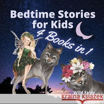Bedtime Stories for Kids - 4 Books in 1 Wild Fairy 9789916643853 Luule Luik - książka
