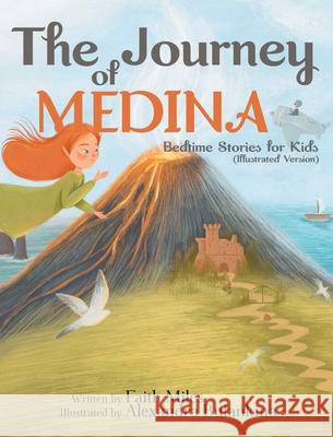 Bedtime Stories for Kids: The Journey of Medina Faith Miles Alexandra Bulankina 9781954151222 Independently Published - książka