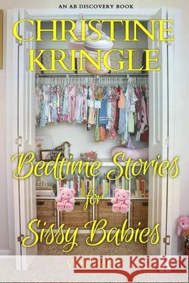 Bedtime Stories For Sissy Babies - Vol 1 Christine Kringle, Michael Bent, Rosalie Bent 9798686648005 Independently Published - książka