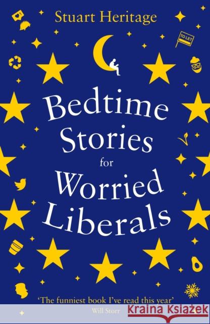 Bedtime Stories for Worried Liberals Stuart Heritage 9781788163385 Profile Books Ltd - książka
