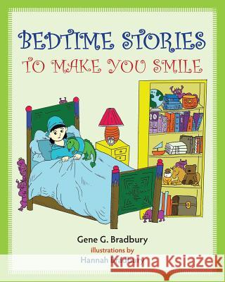 Bedtime Stories To Make You Smile Bradbury, Hannah 9780997176407 Bookwilde Children's Books - książka
