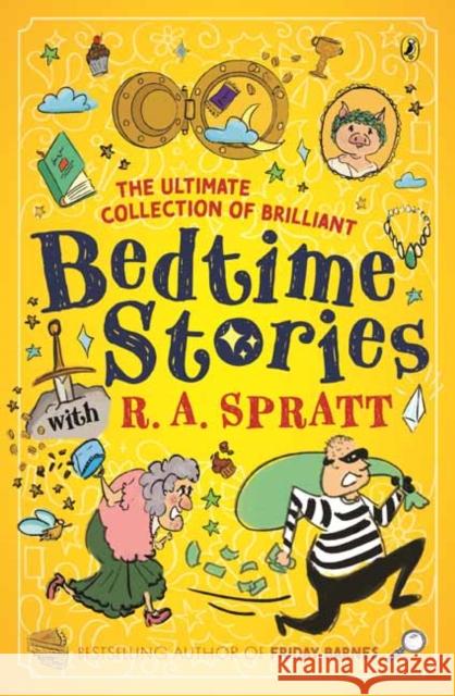 Bedtime Stories with R.A. Spratt: Tales from the Hit Children's Podcast  9781761340017 Penguin Random House Australia - książka