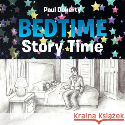 Bedtime Story Time Paul Doherty 9781499081817 Xlibris Corporation - książka