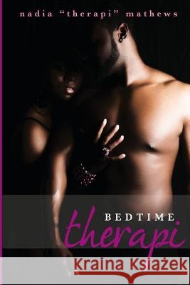 Bedtime Therapi Nadia Mathews 9781495930331 Createspace - książka