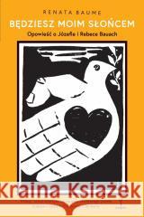 Będziesz moim słońcem Renata Baume 9788368053869 Insignis Media - książka