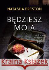 Będziesz moja Natasha Preston 9788368516241 Feeria Stories - książka