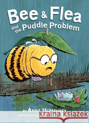 Bee & Flea and the Puddle Problem Anna Humphrey Mike Deas 9781771477277 Owlkids - książka