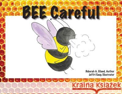 BEE Careful Deborah a. Eiland 9781954414808 J Merrill Publishing Inc - książka