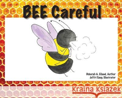 BEE Careful Deborah a Eiland   9781954414815 J Merrill Publishing, Inc. - książka