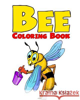 Bee Coloring Book Kid Kongo 9781533014849 Createspace Independent Publishing Platform - książka