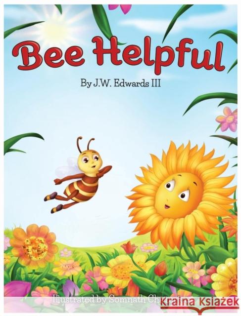 Bee Helpful J. W. Edward Somnath Chatterjee 9780991325313 Ahhom - książka