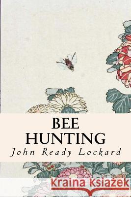 Bee Hunting John Read 9781523808618 Createspace Independent Publishing Platform - książka