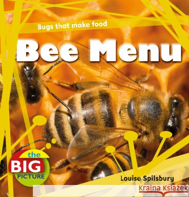 Bee Menu Louise Spilsbury 9781408131640 Bloomsbury Publishing PLC - książka