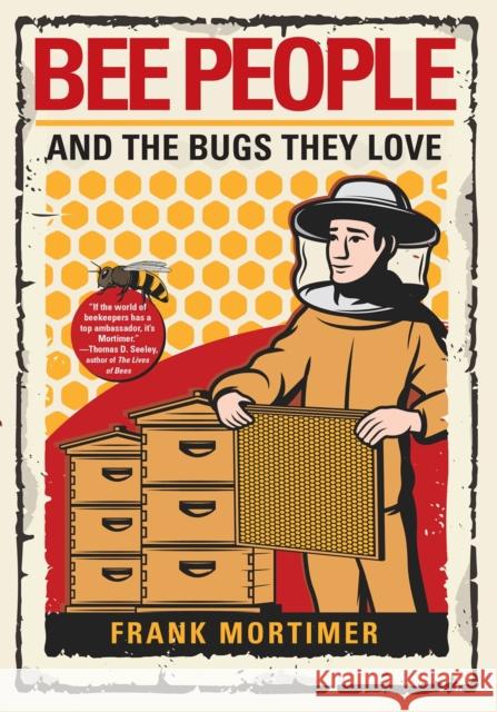 Bee People and the Bugs They Love Frank Mortimer 9780806540832 Citadel Press Inc.,U.S. - książka