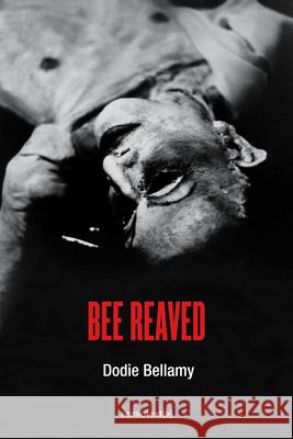 Bee Reaved Dodie Bellamy 9781635901573 Semiotext(e) - książka