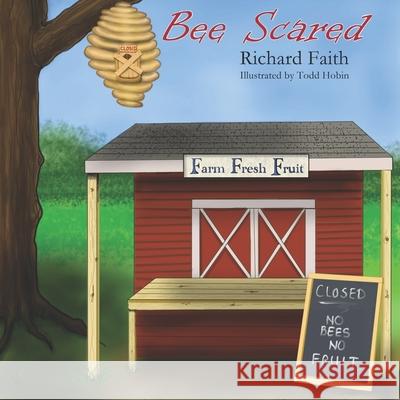 Bee Scared Richard Faith, Todd Hobin 9798652428013 Independently Published - książka