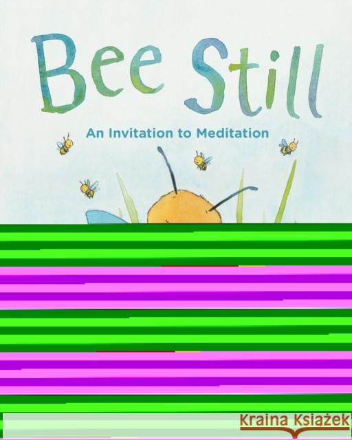 Bee Still: An Invitation to Meditation Frank J. Sileo Claire Keay 9781433828706 Magination Press - książka