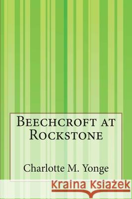 Beechcroft at Rockstone Charlotte M. Yonge 9781505287349 Createspace - książka