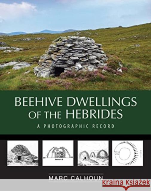 Beehive Dwellings of the Hebrides Calhoun 9781789070774 Acair - książka