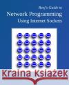 Beej's Guide to Network Programming: Using Internet Sockets Brian 