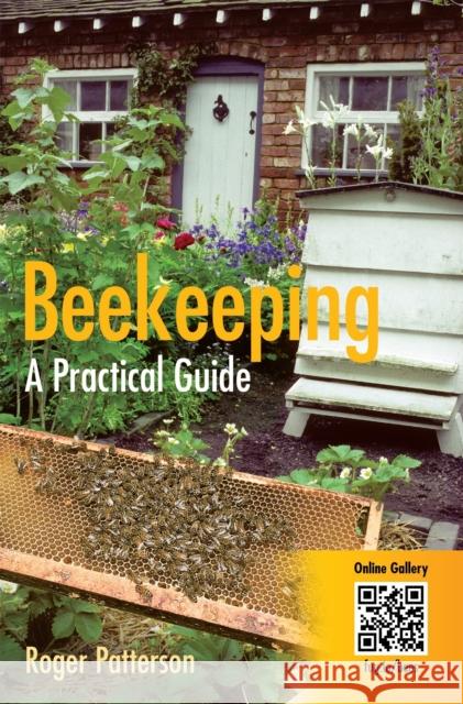 Beekeeping - A Practical Guide Roger Patterson 9780716022855 Little, Brown Book Group - książka