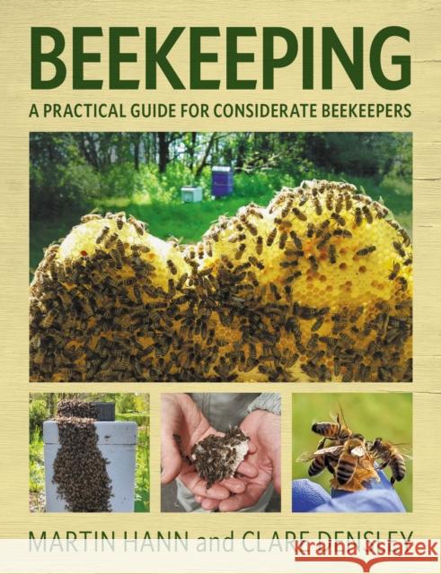 Beekeeping: A Practical Guide for Considerate Beekeepers Clare Densley 9780719845352 The Crowood Press Ltd - książka