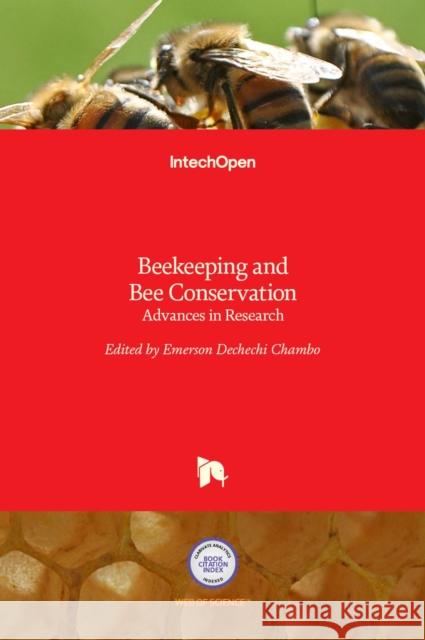 Beekeeping and Bee Conservation: Advances in Research Emerson Dechechi Chambo 9789535124115 Intechopen - książka