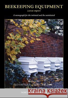 Beekeeping Equipment John D Yates 9781904846406 Northern Bee Books - książka