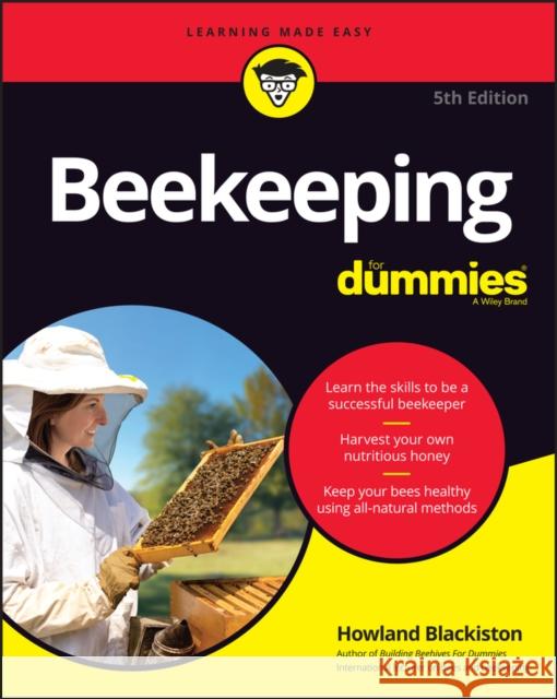 Beekeeping For Dummies Howland Blackiston 9781119702580 John Wiley & Sons Inc - książka