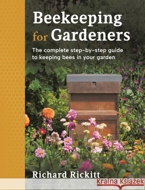 Beekeeping for Gardeners: The complete step-by-step guide to keeping bees in your garden  9781399404846 Bloomsbury USA - książka