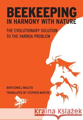Beekeeping in harmony with nature Bartlomiej Maleta 9781919200408 Northern Bee Books - książka
