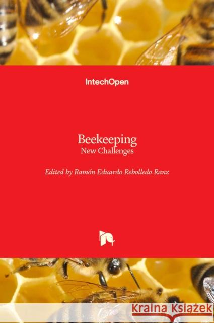 Beekeeping: New Challenges Ram Rebolled 9781838804671 Intechopen - książka