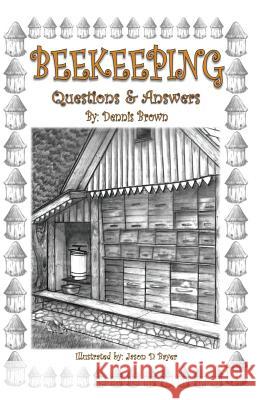 Beekeeping: Questions and Answers Dennis Brown 9781482592535 Createspace - książka