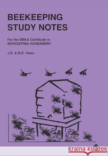 Beekeeping Study Notes: BBKA Certificate in Beekeeping Husbandary Yates, J. D. 9781912271405 Northern Bee Books - książka