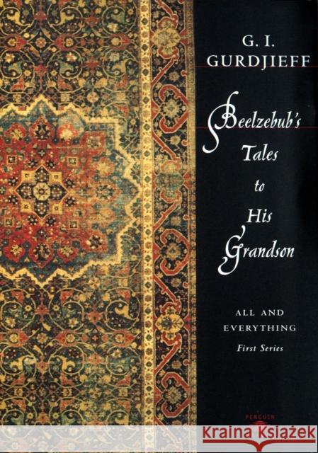 Beelzebub's Tales to His Grandson: All and Everything G. Gurdjieff 9780140194739 Penguin Books - książka