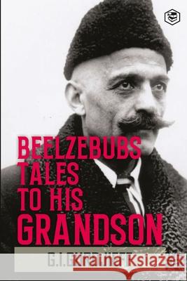 Beelzebub's Tales to His Grandson: All and Everything Gurdjieff 9789362056191 Sanage Publishing House - książka