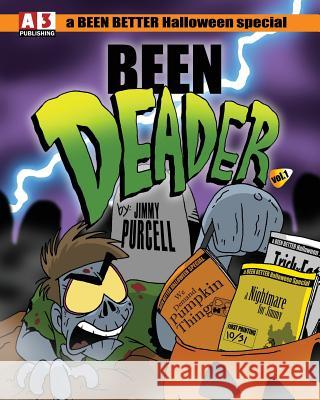 Been Deader: A Halloween Special Jimmy Purcell Christopher Brady 9781979235570 Createspace Independent Publishing Platform - książka